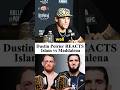 Dustin Poirier Reacts on Islam vs Maddelena Fight