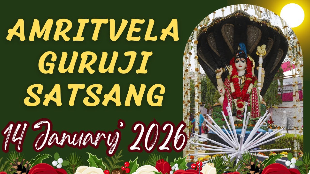 GURU JI SATSANG PLAYLIST || GURU JI AMRITVELA || SATSANG || 14 JANUARY 2026 WEDNESDAY