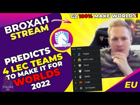 TL Broxah Predicts 4 LEC Teams to Make Worlds 2022 ?