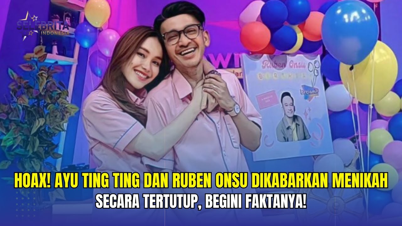 HOAX! Ayu Ting Ting dan Ruben Onsu Dikabarkan Menikah Secara Tertutup, Begini Faktanya! - Insert