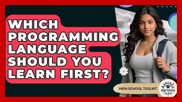 Which Programming Language Should You Learn First? - High School Toolkit