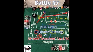 Battle #7: “Implosion Craps” Strategy w/$160 Across (Lightside) vs DP, Marching Lay 4/10 (Darkside)