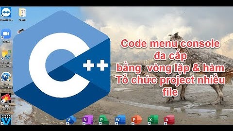[C++Basic]05 Code menu console đa cấp bằng  vòng lặp & hàm.