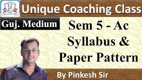 Sem 5 Account Syallbus & Paper Pattern | Vnsgu | By Pinkesh Sir | Unique Coaching Class