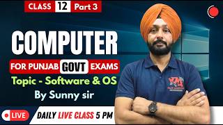 🔴Software & Operating System Complete Class- 12 Part 2 |🔴PSSSB Computer Preparation 2026 |Sunny Sir