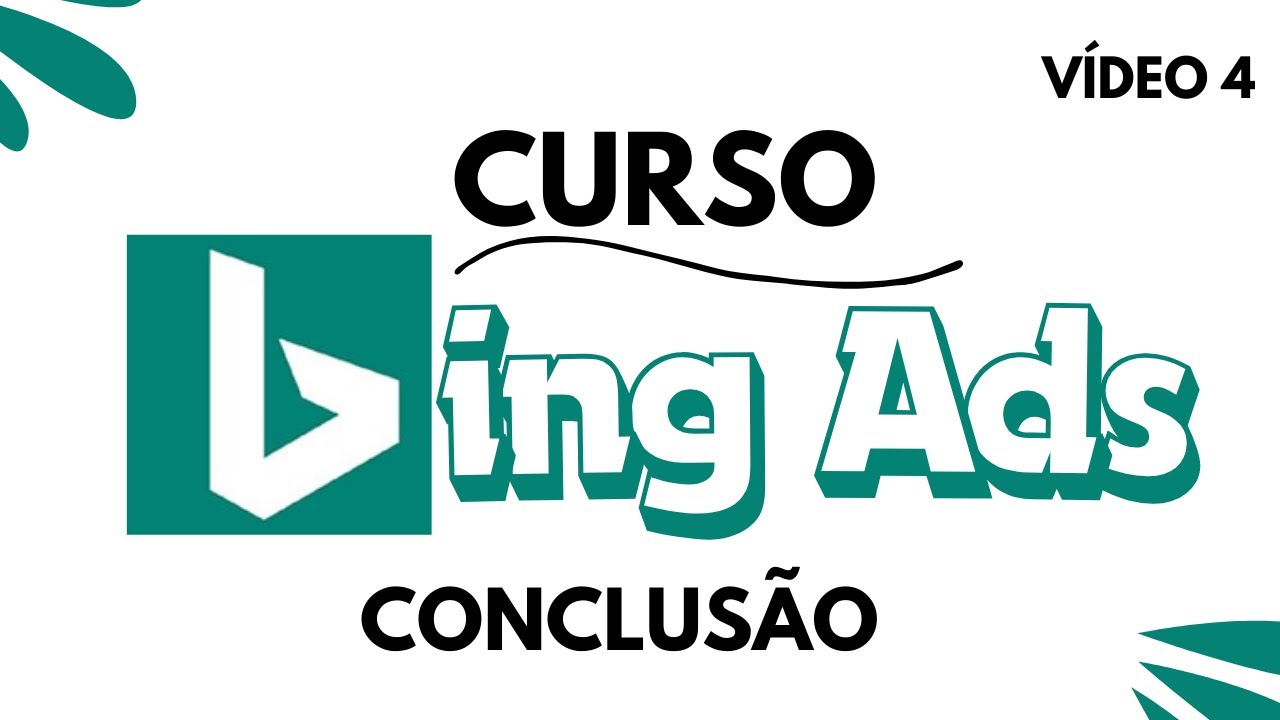 4 - Como Vender Online com o Curso Bing ADS | Conclusão📈📈