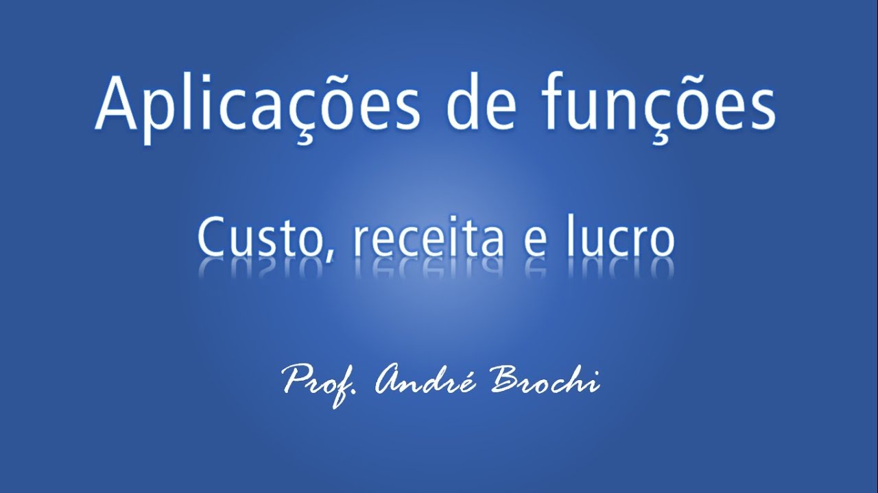 Custo, receita e lucro: aplicação das funções de 1º e 2º graus