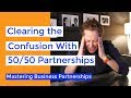 Clearing the Confusion With 50/50 Partnerships