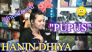 HANIN DHIYA - PUPUS (Reaction)