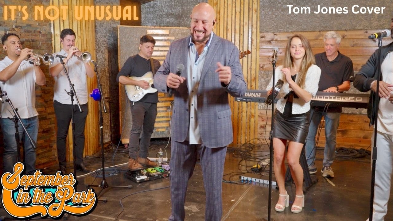 IT'S NOT UNUSUAL - September In The Park (Tom Jones Cover)