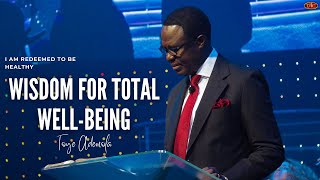 Wisdom For Total Well-Being| Toye Ademola| Celebration Service| DIC HOUSTON