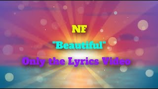 Nf Beautiful Only The Lyrics Video