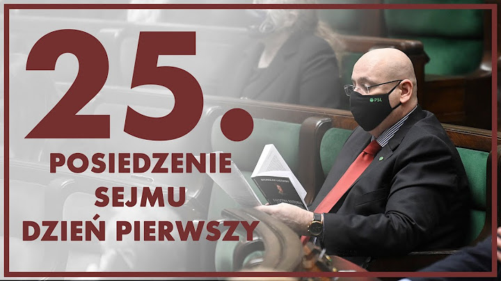 25. posiedzenie Sejmu - dzień pierwszy [ZAPIS TRANSMISJI]