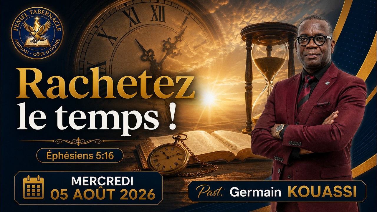 Rachetez le temps, Past. Germain KOUASSI - 05/08/2026