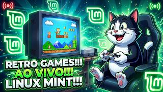 RETRO GAMES!!! AO VIVO!!! LINUX MINT!!! OS MELHORES JOGOS!!! SUPER LIVE!!!