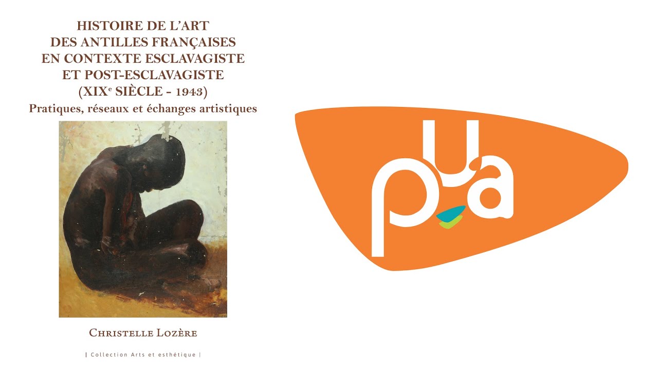Histoire de l'art des Antilles françaises en contexte esclavagiste et post esclavagiste