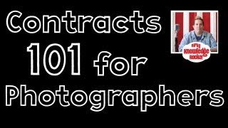 Photography Contracts 101 - What You Need to Know