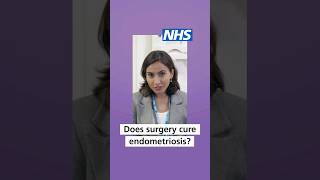 Does surgery cure endometriosis? | NHS #shorts