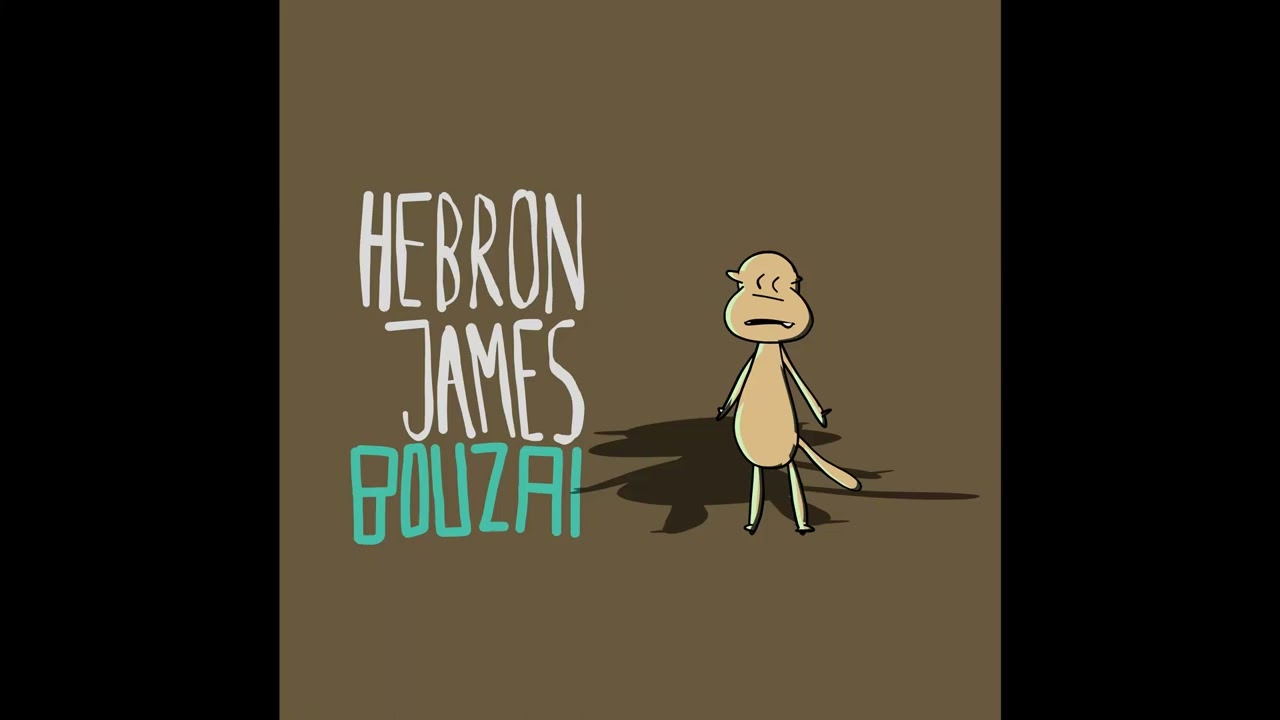 Hebron James -  Bouzai (2020) (Full Album)