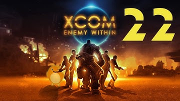 XCOM - Enemy Within [PC Steam] Part 22 - Too Much! - Play-Thorough w/Lauron