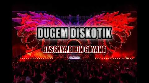 Dugem Full Bass | Diskotik | Terbaru 2020 | Bassnya Bikin Bergetar