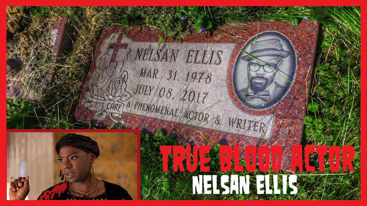 What Happened to TRUE BLOOD's Nelsan Ellis? Grave Investigation