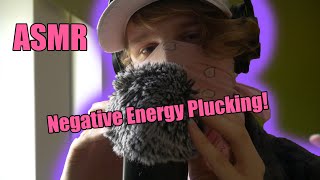 ASMR Plucking Away Your Negative Energy