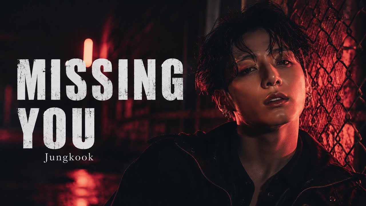 Jungkook -Missing You | Official k-pop music video - YouTube