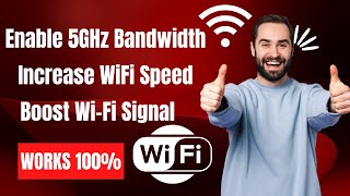 how to increase wifi speed | boost internet wifi | improve internet speed | enable 5ghz bandwidth