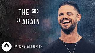 Pastor Steven Furtick 2024 ✅ The God Of Again