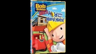 Previews From Bob The Builder Hold Onto Your Hard Hats 2006 Dvd