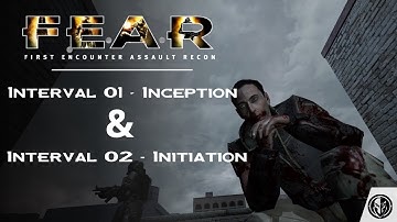 F.E.A.R | Interval 01 (Inception) & Interval 02 (Initiation) (Extreme Difficulty walkthrough)