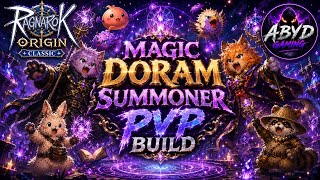 Magic Doram Summoner PvP Build Guide! New Magnification Skill is INSANE! | Ragnarok Origin Classic