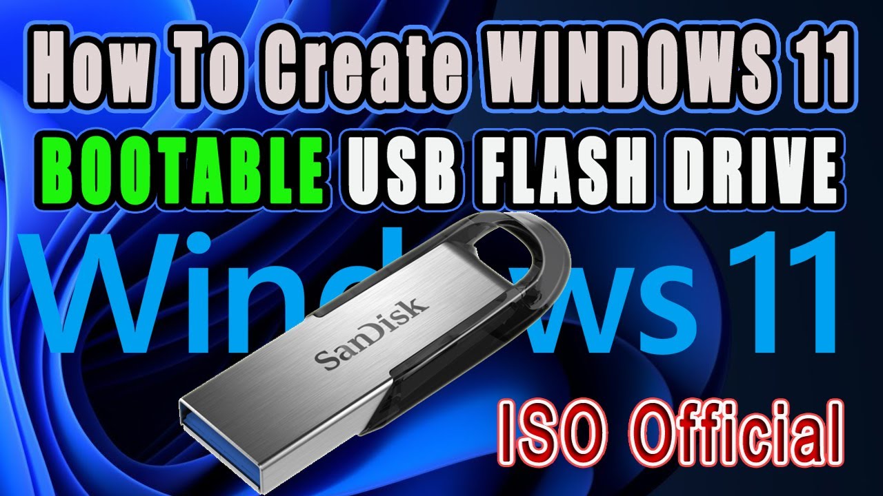 How To Create a Bootable USB Flash Drive For Windows 11 - YouTube