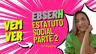 Estatuto Social da EBSERH - Parte 2