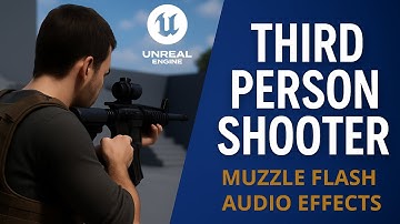 Create Your Own Third Person Shooter Game in Unreal Engine 5 | Muzzle flash & Audio Effects Part8