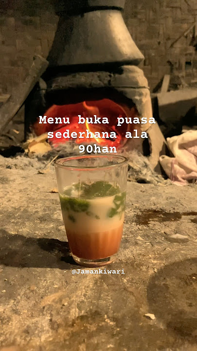 Takjil saat puasa ala nenek 90han #jamandulu #nostalgiajamandulu #jamankiwari