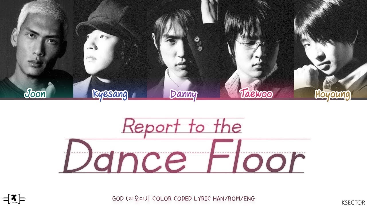 god (지오디) Report to the Dance Floor Lyrics [Color Coded Han/Rom/Eng