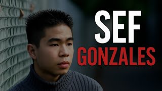 Mini Documentary: The Chilling Case of Sef Gonzales