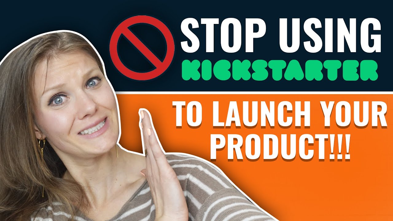 3 Reasons Why You Should STOP Using Kickstarter To Launch in 2024 YouTube