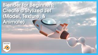 Blender for Beginners: Create a Stylized Jet (Model, Texture, & Animate)