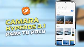 Cámara HyperOS 3.1 para tu Poco - Actualización