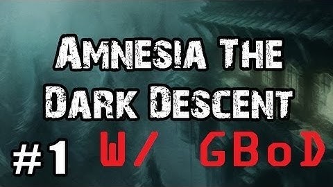 Amnesia: The Dark Descent |Part 1| New Beginnings!