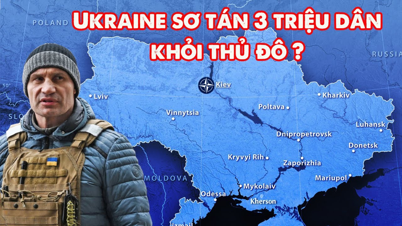 Ukraine đưa 3 triệu dân ra khỏi thủ đô Kiev ? Nâng Tầm Kiến Thức