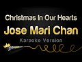 Jose Mari Chan Christmas In Our Hearts Karaoke Version