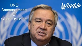 Antonio Guterres calls for global ceasefire amid #coronavirus crisis