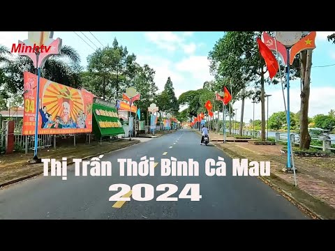 Dạo Một Vòng Thị Trấn Thới Bình Huyện Thới Bình Tỉnh Cà Mau Năm 2024.