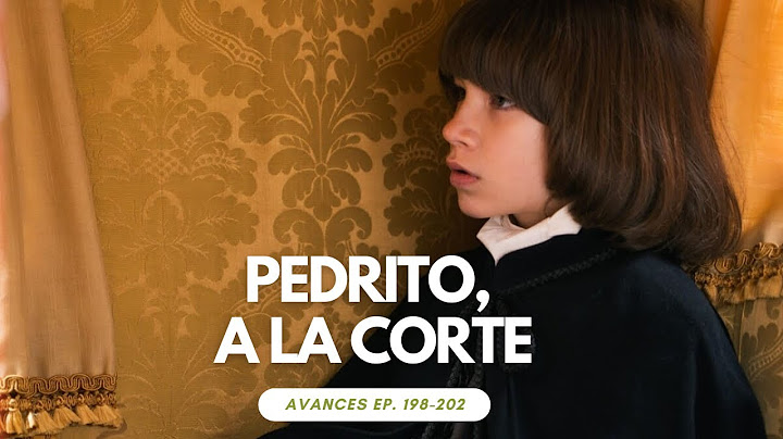 PEDRITO,DE VISITA A LA CORTE ? - Avances Valle Salvaje Capítulos Serie Review #ValleSalvaje