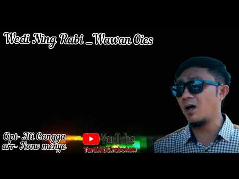 Wedi ning Rabi wawan oies bocoran lagu tarling terbaru full lirik