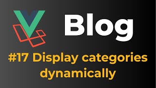 Laravel 9 U0026 Vue 3 Blog With Sanctum Authentication 17 Display Categories Dynamically